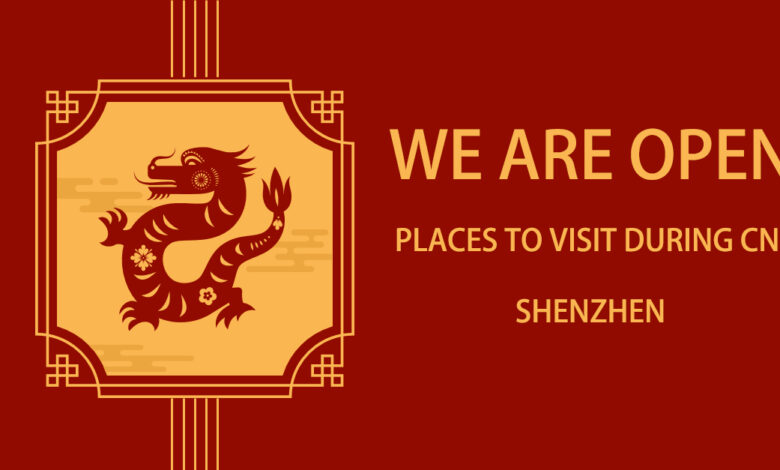 We Are Open! Places to Visit in Shenzhen Over CNY…