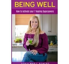“Being Well: How to Activate your 7 Healing Superpowers” by Sonia Marie Romero will be displayed at the 2024 London Book Fair