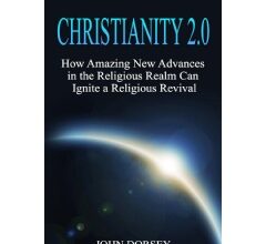 “Christianity 2.0” an International Best-Selling Book is Available for Free Download for One More Day (Until 4/12/2024)