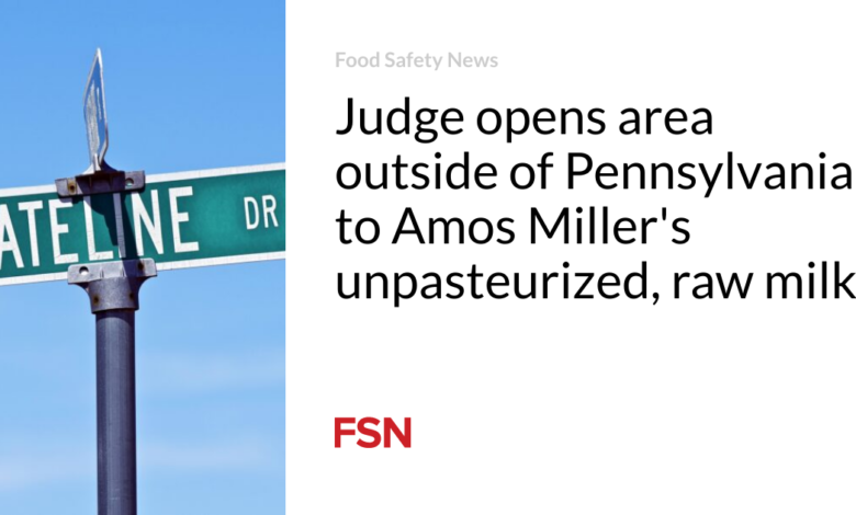 Judge opens area outside of Pennsylvania to Amos Miller’s unpasteurized, raw milk