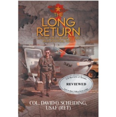 Col. David O. Scheiding Offers Insights into the Complexities of War and Patriotism in His Book “The Long Return” –