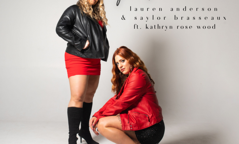 Lauren Anderson and Saylor Brasseaux Team Up For Incredible Anthem “Go Find Less” (feat. Kathryn Rose Wood)