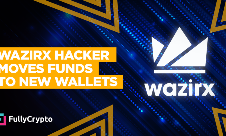 WazirX Hacker Moves Funds to New Wallets