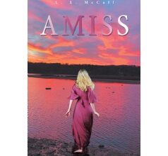 Author’s Tranquility Press Presents: A Riveting Tale of Sibling Rivalry in L L McCall’s “Amiss”