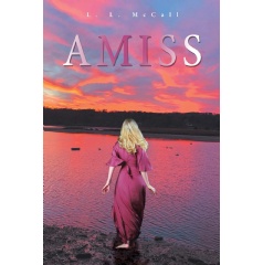 Author’s Tranquility Press Presents: A Riveting Tale of Sibling Rivalry in L L McCall’s “Amiss”