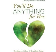 Discover the Path to Emotional Fulfillment with “You’ll Do Anything for Her” by Maureen E. Hosier