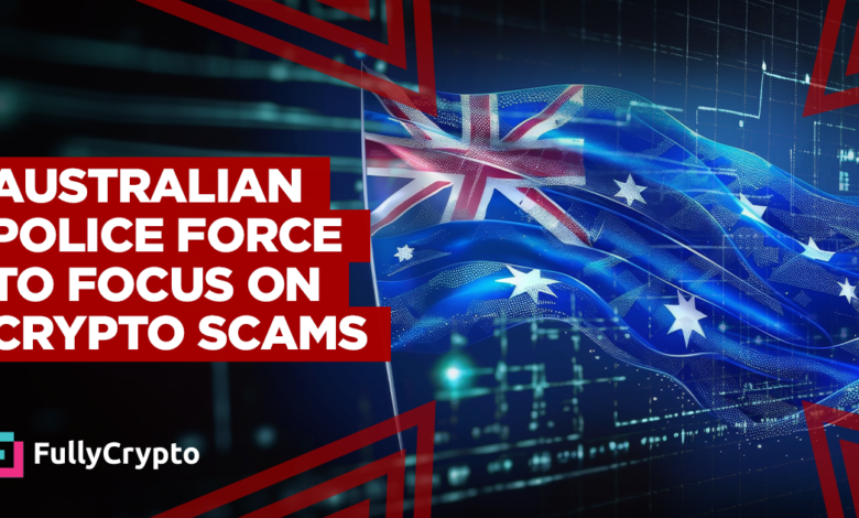 Australian Police Commits to Prevent Crypto Scams