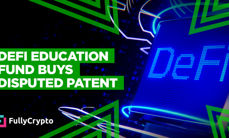 DeFi Education Fund Prevents Lawsuit by Buying Disputed Patent