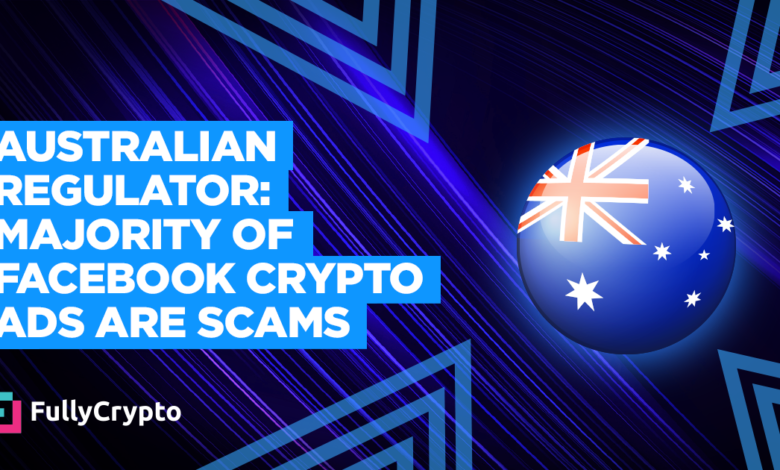 Australian Regulator: Over Half of Facebook Crypto Ads Are Scams