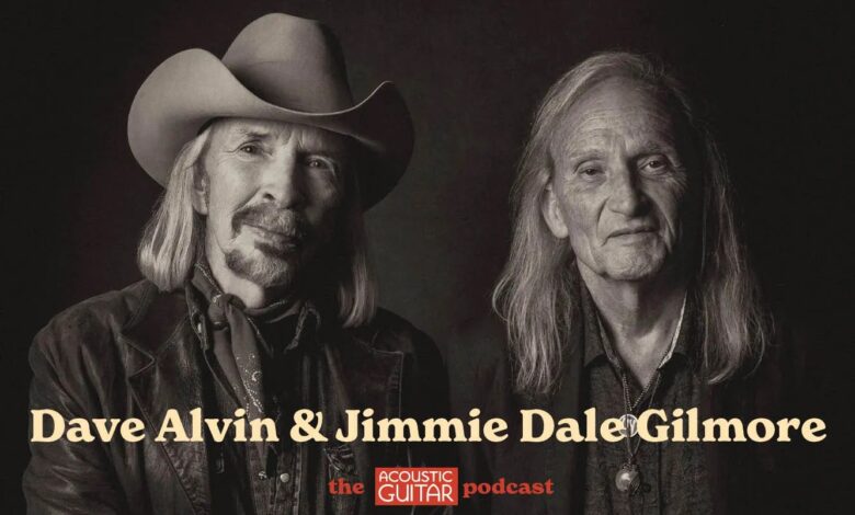 Dave Alvin & Jimmie Dale Gilmore | The Acoustic Guitar Podcast