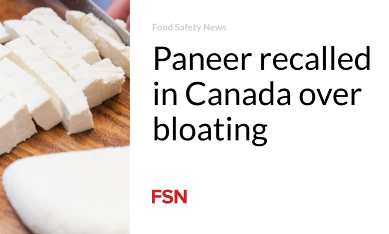 Paneer recalled in Canada over bloating