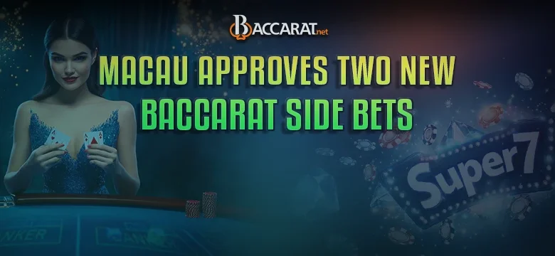 Two New Baccarat Side Bets to Launch in Macau