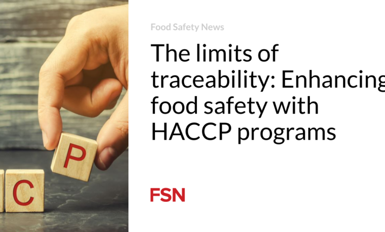 The limits of traceability: Enhancing food safety with HACCP programs 