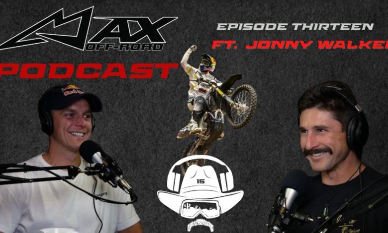 Max Off-Road Podcast– A Deep Dive with Jonny Walker!