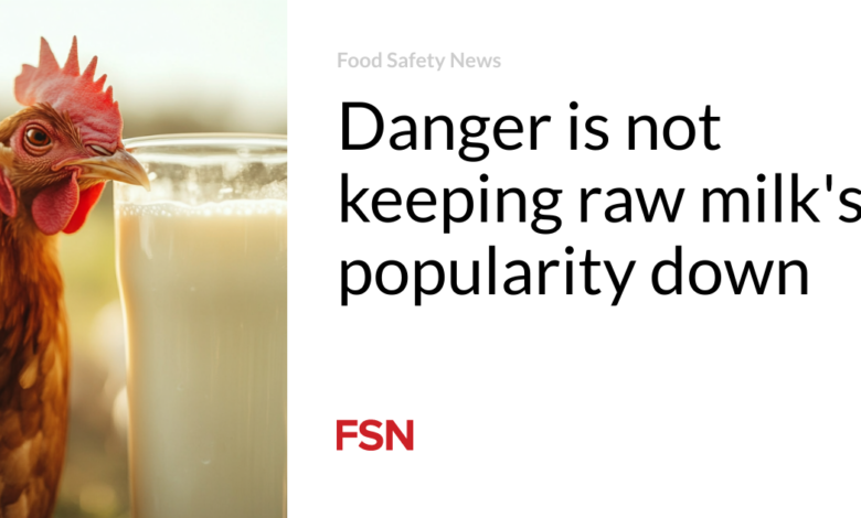 Danger is not keeping raw milk’s popularity down