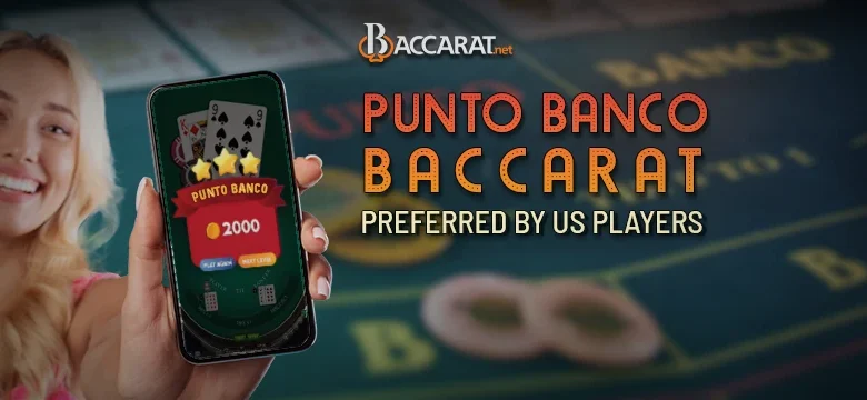 Why Punto Banco Is the Most Popular Version of Baccarat