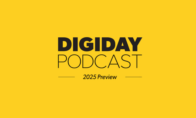 2025: The year of Twinkies, cockroaches, and chaos — Digiday Podcast looks ahead to a tumultuous year