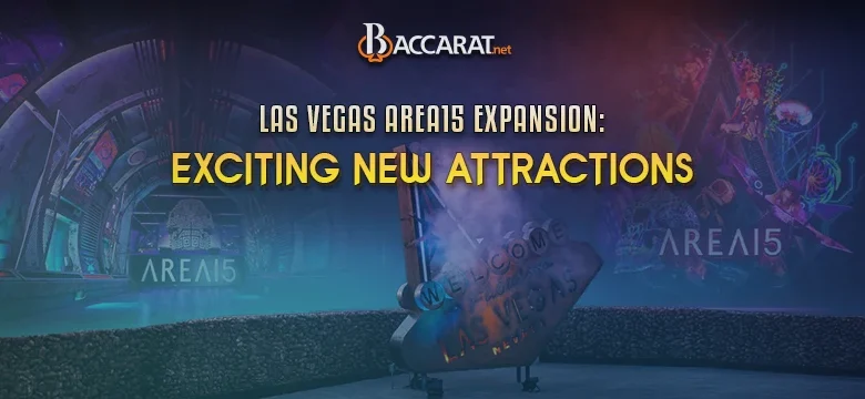 AREA15 Unveils New Attractions and Plans Major Expansion