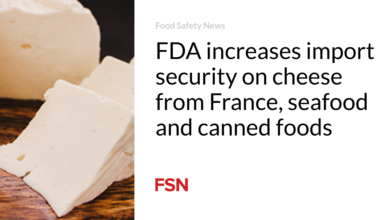 FDA increases import security on cheese from France, seafood and canned foods