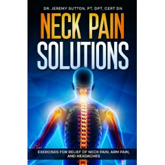 Dr. Jeremy Sutton, PT’s Book “Neck Pain Solutions”