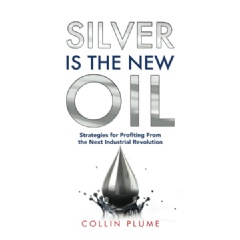 “Silver Is the New Oil” is Free to Download for Only Five Days (Until 01/17/2025)