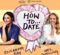 Best-Selling Author and Chart-Topping Podcaster, Elizabeth Day, and Renowned Dating & Relationship Expert Mel Schilling Partner for How to Date, Premiering February 3