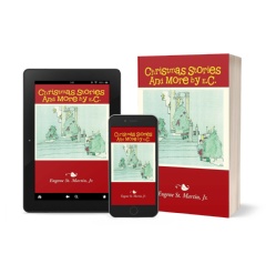 Celebrate the Joy of Christmas with Eugene St. Martin Jr.’s “Christmas Stories and More by E.C.”