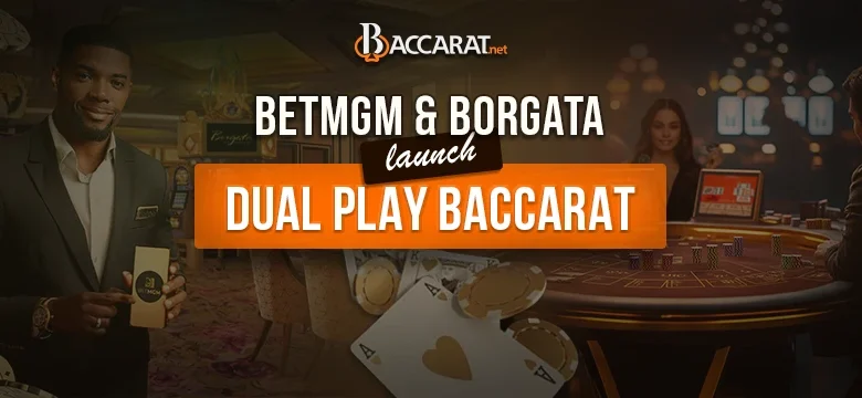 Dual Play Baccarat Arrives in NJ with BetMGM And Borgata