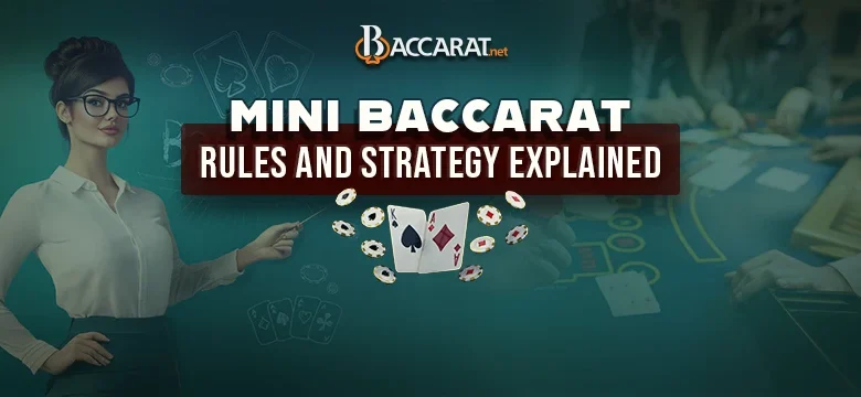 Understanding Mini Baccarat and Mastering Strategy