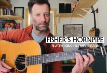 Learn the Classic Fiddle Tune “Fisher’s Hornpipe” and Build Your Flatpicking Skills