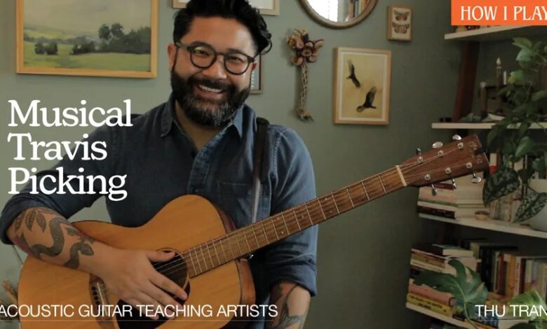 Musical Travis Picking Lesson with Thu Tran | Acoustic Guitar Teaching Artists