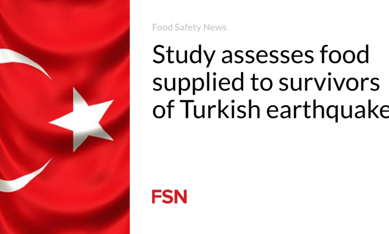 Study assesses food supplied to survivors of Turkish earthquake